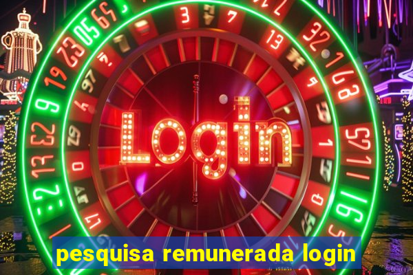 pesquisa remunerada login